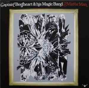Captain Beefheart & His Magic Band - Mirror Man