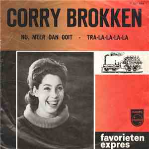 Corry Brokken - Nu, Meer Dan Ooit / Tra-La-La-La-La