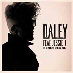 Daley Feat. Jessie J - Remember Me