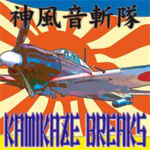 DJ $hin - Kamikaze Breaks