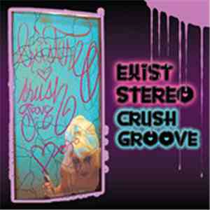 Existereo - Crush Groove