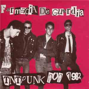 Farmacia De Guardia - Tnt Punk Pop 1982