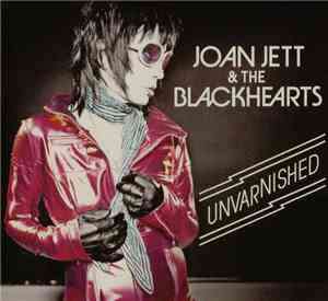 Joan Jett & The Blackhearts - Unvarnished
