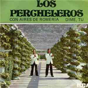Los Percheleros - Con Aires De Romería / Dime Tú