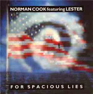 Norman Cook Featuring Lester - For Spacious Lies