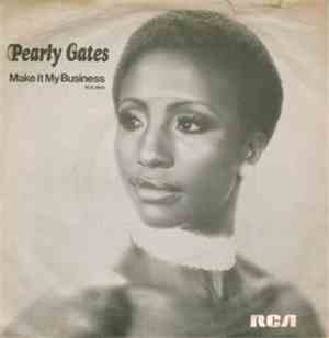 Pearly Gates - Make It My Business (To Get You Boy)