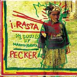 Pecker - I-Rasta Rebooted By Makoto Kubota