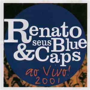 Renato & Seus Blue Caps - Ao Vivo