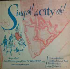 Robert Schmertz - Sing Oh! The City Oh!