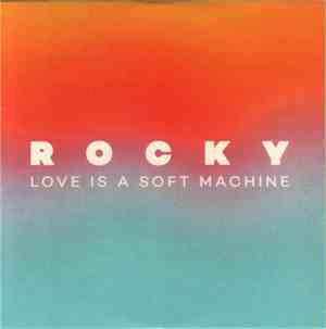Rocky - Love Is A Soft Machine