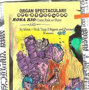 Rosa Rio / Sy Mann + Nick Tagg - Come Rain Or Shine / 2 Organs And Percussion