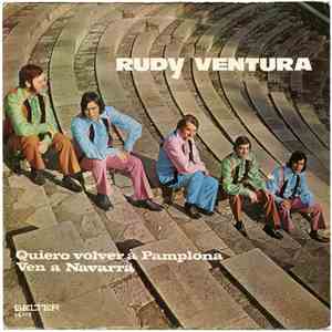Rudy Ventura - Quiero Volver A Pamplona / Ven A Navarra