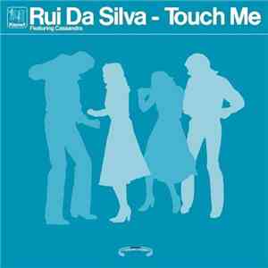 Rui Da Silva Featuring Cassandra - Touch Me