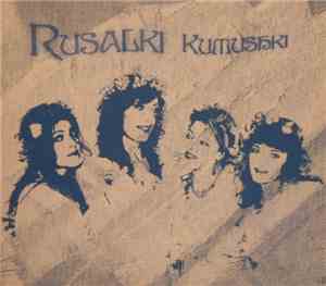 Rusalki - Kumushki