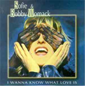 Sofie & Bobby Womack - I Wanna Know What Love Is