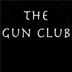 The Gun Club - The House On Highland Ave
