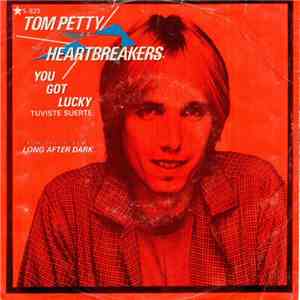 Tom Petty And The Heartbreakers - You Got Lucky = Tuviste Suerte