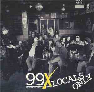Various - 99X Locals Only