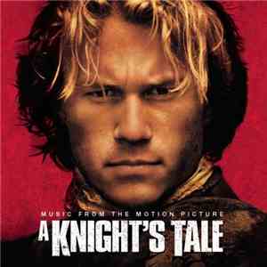 Various - A Knight's Tale (Music From The Motion Picture)