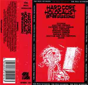 Various - Hardcore Holocaust (87-88 Sessions) - The Peel Sessions