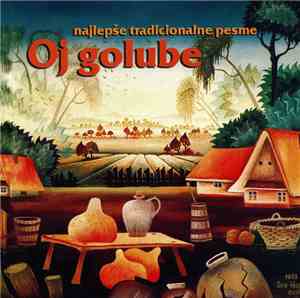 Various - Oj Golube - Najlepše Tradicionalne Pesme