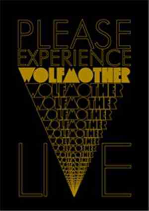 Wolfmother - Please Experience Wolfmother Live