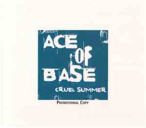 Ace Of Base - Cruel Summer