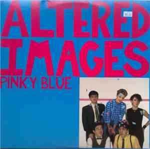Altered Images - Pinky Blue