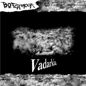 B.D.Foxmoor - Vadarkia