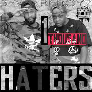 Bewareboyz - 1,000 Haters