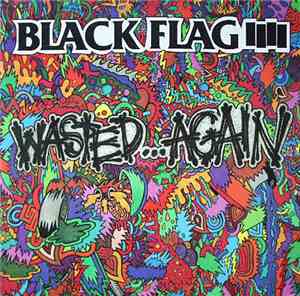 Black Flag - Wasted Again