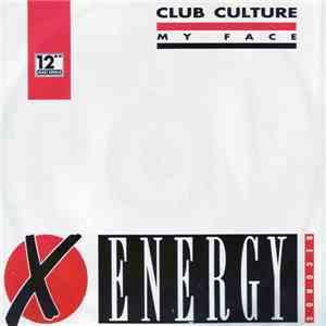 Club Culture  - My Face