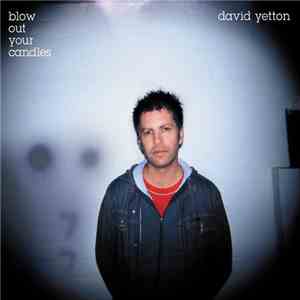 Dave Yetton - Blow Out Your Candles
