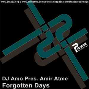DJ Amo Pres. Amir Atme - Forgotten Days