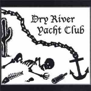 Dry River Yacht Club - Dry River Yacht Club