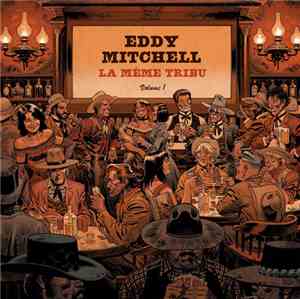 Eddy Mitchell - La Même Tribu