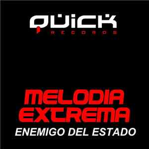 Enemigo Del Estado - Melodia Extrema