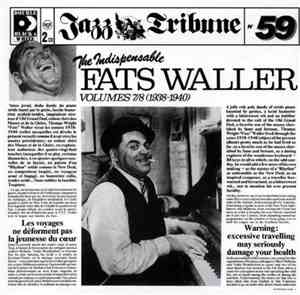 Fats Waller - The Indispensable Fats Waller Volumes 7/8 (1938-1940)