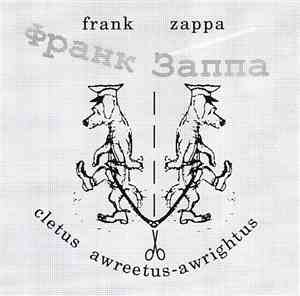 Франк Заппа - Cletus Awreetus-Awrightus