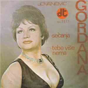 Gordana Jovanović - Sećanja / Tebe Više Nema