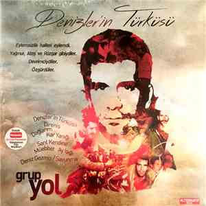 Grup Yol - Denizler'in Türküsü