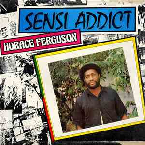Horace Ferguson - Sensi Addict