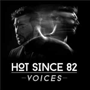 Hot Since 82 - Voices