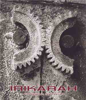 Irikarah - Endstation Steinbruch