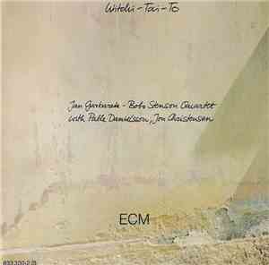 Jan Garbarek - Bobo Stenson Quartet - Witchi-Tai-To