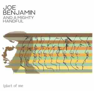 Joe Benjamin And A Mighty Handful - (P)art Of Me