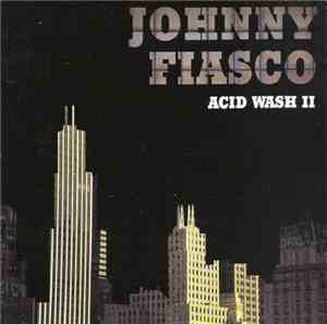 Johnny Fiasco - Acid Wash II