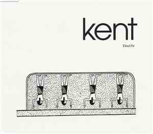 Kent  - Tänd På