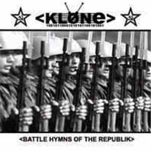 Klone  - Battle Hymns Of The Republik
