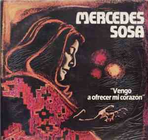 Mercedes Sosa - Vengo A Ofrecer Mi Corazón
